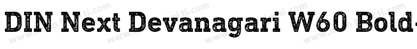 DIN Next Devanagari W60 Bold字体转换